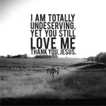 i-am-totally-undeserving